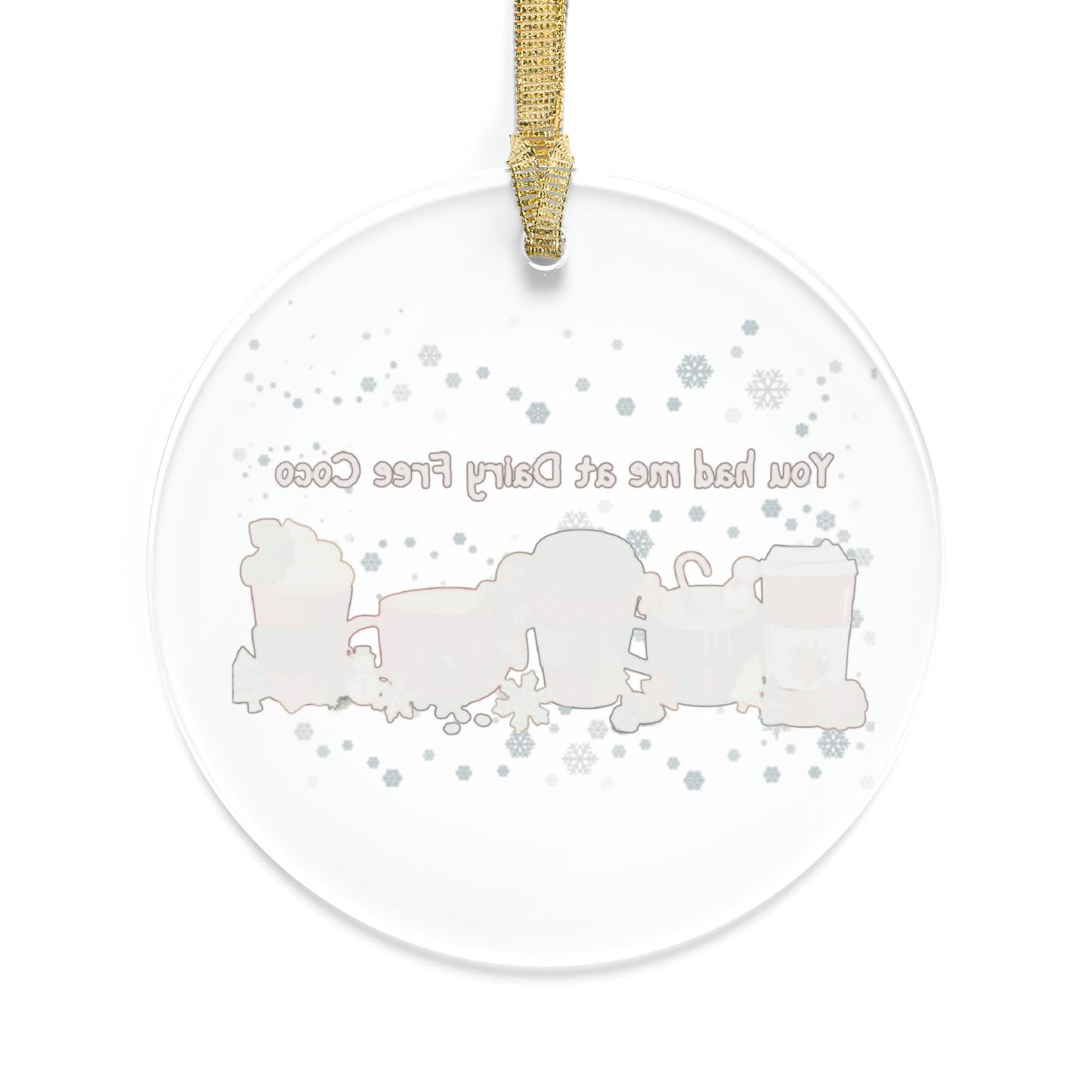 You had me at Dairy Free Coco Christmas Acrylic Ornaments. Dairy Free Latte, Coffee , Peppermint Mocha