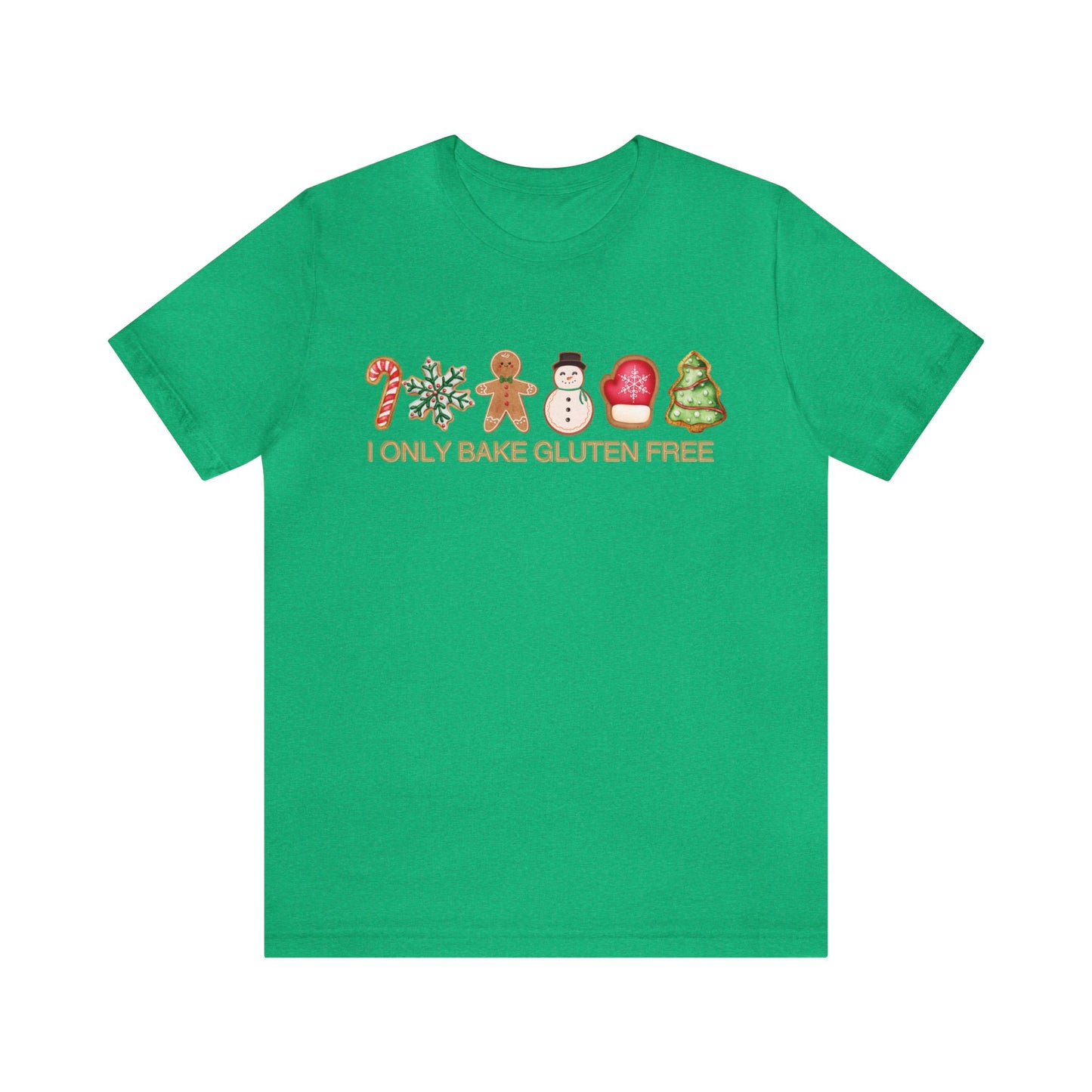 I only bake gluten free Unisex Jersey Short Sleeve Tee Christmas cookie, sugar, gingerbread, frosted, candycane, GF