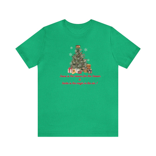 Jesus is the reason for the season Unisex  Short Sleeve Tee. Santa is the magic in the air festive top.