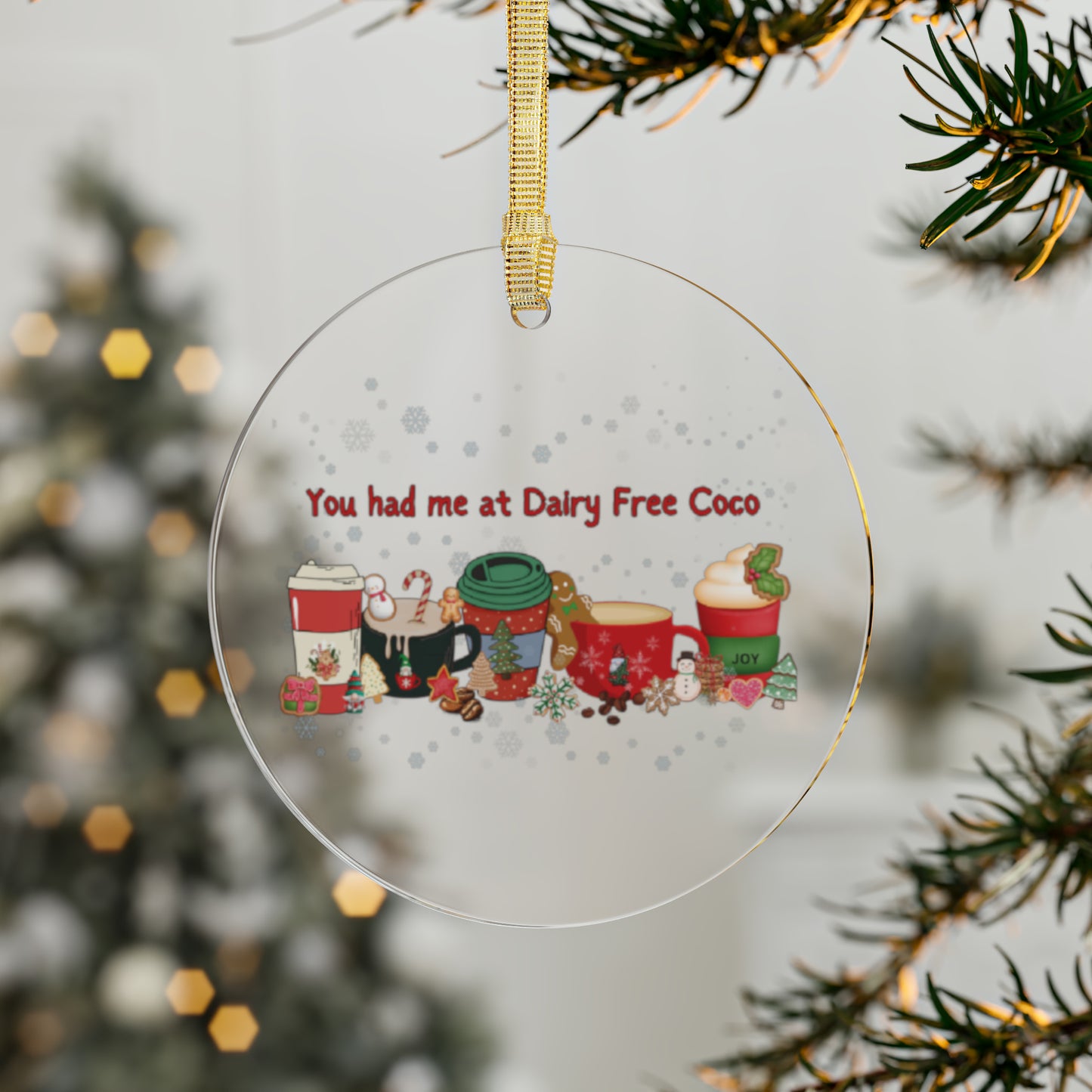 You had me at Dairy Free Coco Christmas Acrylic Ornaments. Dairy Free Latte, Coffee , Peppermint Mocha